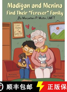 预订 Madigan and Menina Find Their Furever Family [9781667877747]