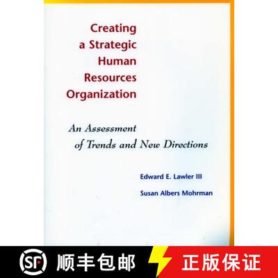 【3-4周达】Creating a Strategic Human Resources Organizatio – An Assessment of Trends and New Direct... [9780804747028]