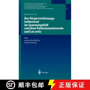 【3-4周达】精装 Der Körperverletzungstatbestand im Spannungsfeld zwischen Patientenautonomie und Lex... [9783540413899]