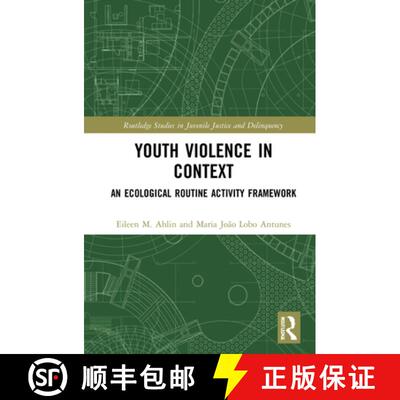 【3-4周达】精装 Youth Violence in Context: An Ecological Routine Activity Framework [9780367133191]