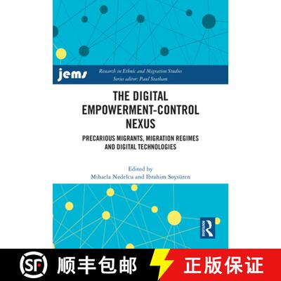 【3-4周达】The Digital Empowerment-Control Nexus: Precarious Migrants, Migration Regimes and Digital ... [9781032875637]