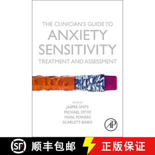 【3-4周达】The Clinician's Guide to Anxiety Sensitivity Treatment and Assessment [9780128134955]