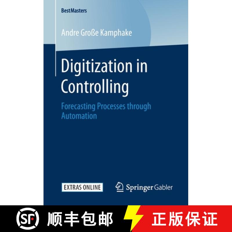 【3-4周达】Digitization in Controlling : Forecasting Processes through Automation [9783658287405]