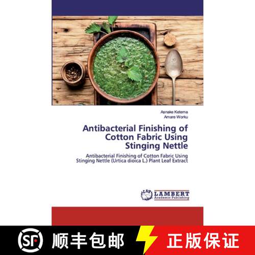 预订 Antibacterial Finishing of Cotton Fabric Using Stinging Nettle [9786202531689]