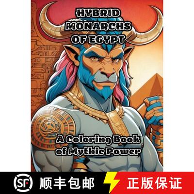 【3-4周达】Hybrid Monarchs of Egypt: A Coloring Book of Mythic Power [9798869014924]