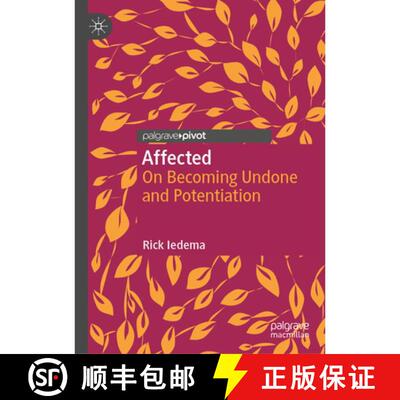 【3-4周达】精装 Affected : On Becoming Undone and Potentiation (1st ed. 2021) [9783030627355]