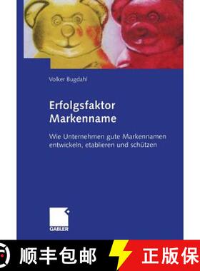 【3-4周达】Erfolgsfaktor Markenname : Wie Unternehmen gute Markennamen entwickeln, etablieren und sch... [9783322834775]