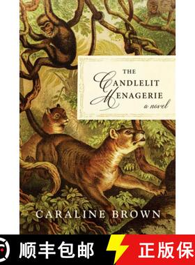 【3-4周达】The Candlelit Menagerie: A Novel [9781950691555]