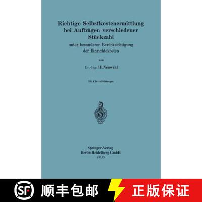 【3-4周达】Richtige Selbstkostenermittlung bei Aufträgen verschiedener Stückzahl: unter besonderer ... [9783662313381]
