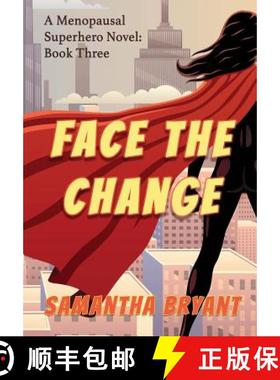 【3-4周达】Face the Change: Menopausal Superheroes, Book Three [9781946926913]