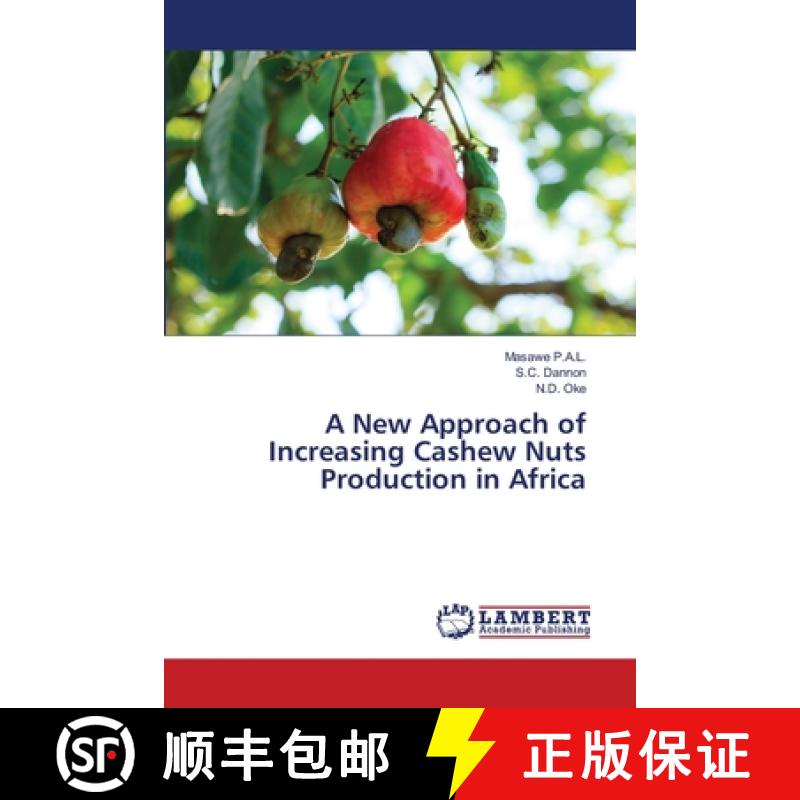 【2-3周达】A New Approach of Increasing Cashew Nuts Production in Africa [9786207639892]