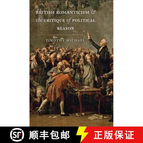 【3-4周达】精装 British Romanticism and the Critique of Political Reason [9781421418032]