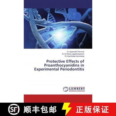 预订 Protective Effects of Proanthocyanidins in Experimental Periodontitis [9786139938674]