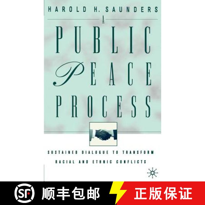 【3-4周达】A Public Peace Process: Sustained Dialogue to Transform Racial and Ethnic Conflicts [9780312293383]