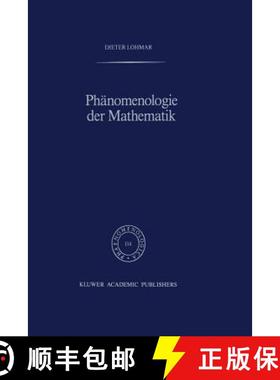 【3-4周达】Phänomenologie der Mathematik : Elemente einer phänomenologischen Aufklärung der mathem... [9789401075510]