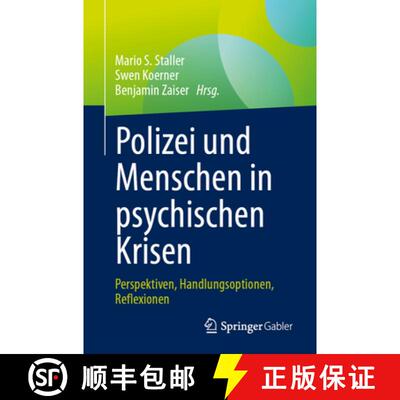 【3-4周达】Polizei und Menschen in psychischen Krisen : Perspektiven, Handlungsoptionen, Reflexionen [9783658481957]
