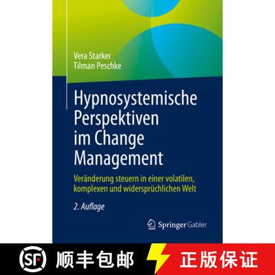 【3-4周达】Hypnosystemische Perspektiven im Change Management : Veränderung steuern in einer volatil... [9783662643587]