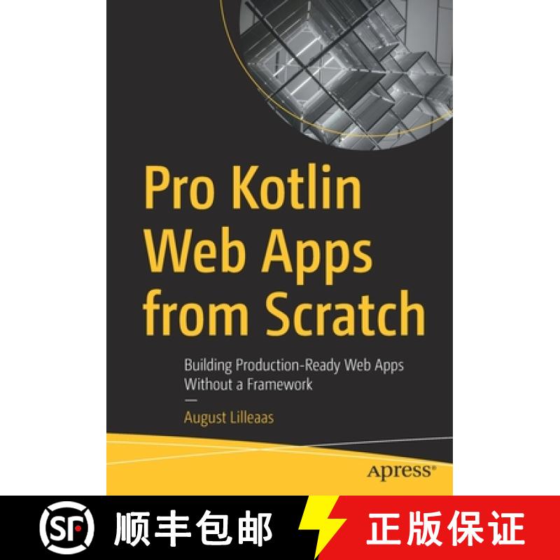 【3-4周达】Pro Kotlin Web Apps from Scratch : Building Production-Ready Web Apps Without a Framework [9781484290569]