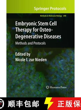 【3-4周达】Embryonic Stem Cell Therapy for Osteo-Degenerative Diseases : Methods and Protocols (Softc... [9781493957231]