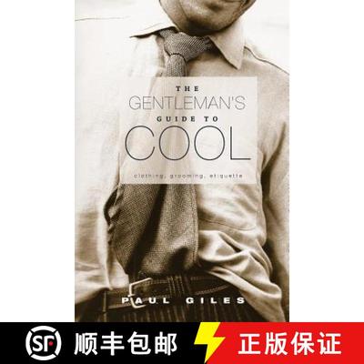 【3-4周达】Gentleman's Guide to Cool: Clothing, Grooming & Etiquette [9780994183828]