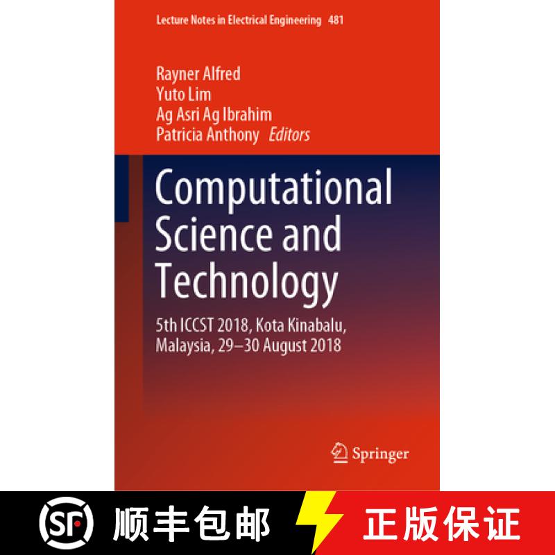 【3-4周达】Computational Science and Technology: 5th Iccst 2018, Kota Kinabalu, Malaysia, 29-30 Augus... [9789811347979]