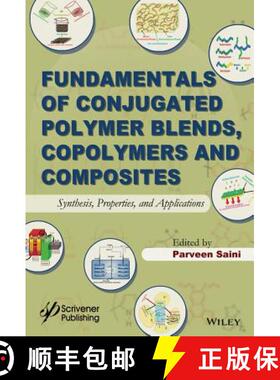 【3-4周达】Fundamentals Of Conjugated Polymer Blends, Copolymers And Composites: Synthesis, Propertie... [9781118549490]