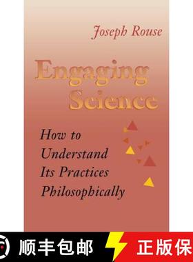 【3-4周达】Engaging Science: How to Understand Its Practices Philosophically [9780801431937]
