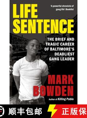 【3-4周达】Life Sentence: The Brief and Tragic Career of Baltimore's Deadliest Gang Leader [9781804710418]