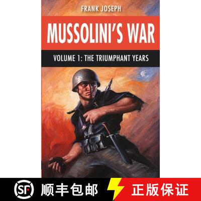 【3-4周达】Mussolini's War Volume 1: The Triumphant Years [9798330583195]