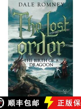 【3-4周达】The Lost Order: The Birth of a Dragoon: The Birth of a Dragoon [9781800165984]
