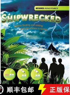 【3-4周达】Science Adventures: Shipwrecked! - Explore floating and sinking and use science to survive [9781445123103]
