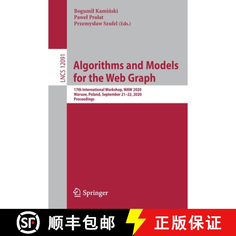 【3-4周达】Algorithms and Models for the Web Graph : 17th International Workshop, WAW 2020, Warsaw, P... [9783030484774]