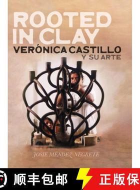 预订 Rooted in Clay: Verónica Castillo y su arte [9781735121062]