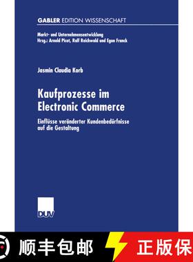 【3-4周达】Kaufprozesse im Electronic Commerce : Einflüsse veränderter Kundenbedürfnisse auf die G... [9783824472345]