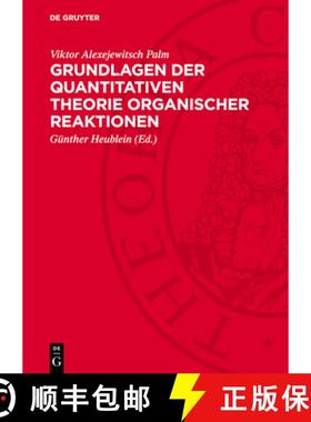 预订 Grundlagen Der Quantitativen Theorie Organischer Reaktionen [9783112727942]