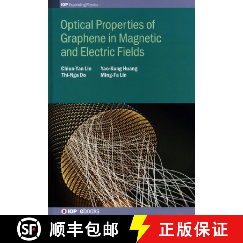 【3-4周达】Optical Properties of Graphene in Magnetic and Electric Fields [9780750315647]