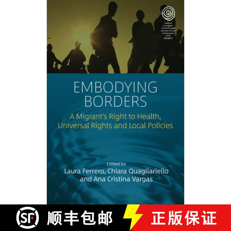 【3-4周达】Embodying Borders: A Migrant's Right to Health, Universal Rights and Local Policies [9781805393313]