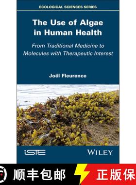 【3-4周达】The Use of Algae in Human Health: From Traditional Medicine to Molecules with Therapeutic ... [9781786309563]