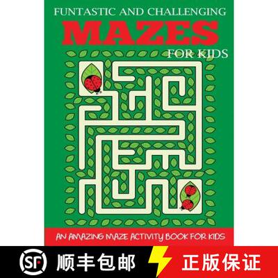 【3-4周达】Funtastic and Challenging Mazes for Kids: An Amazing Maze Activity Book for Kids 6-8, 8-10 [9781947243699]