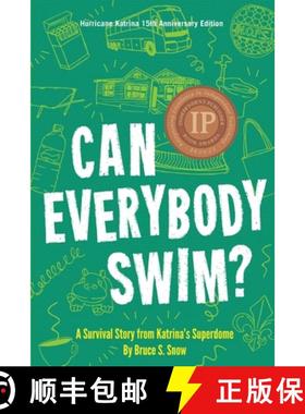 【3-4周达】Can Everybody Swim? : A Survival Story from Katrina's Superdome, Hurricane Katrinia 15th A... [9781944528072]