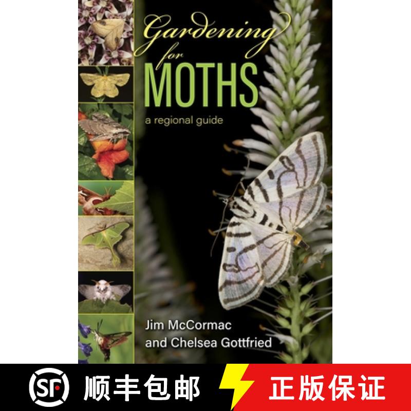 【3-4周达】Gardening for Moths: A Regional Guide [9780821425206]