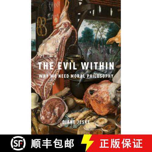 【3-4周达】精装 The Evil Within: Why We Need Moral Philosophy [9780190685379]