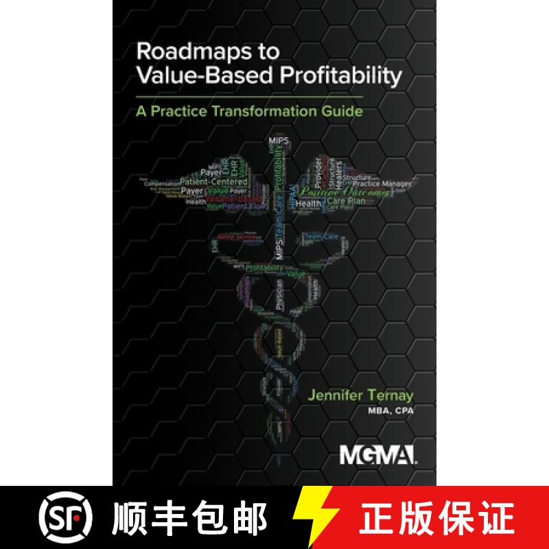 【2-3周达】Roadmaps to Value-Based Profitability: A Practice Transformation Guide [9781568296692]