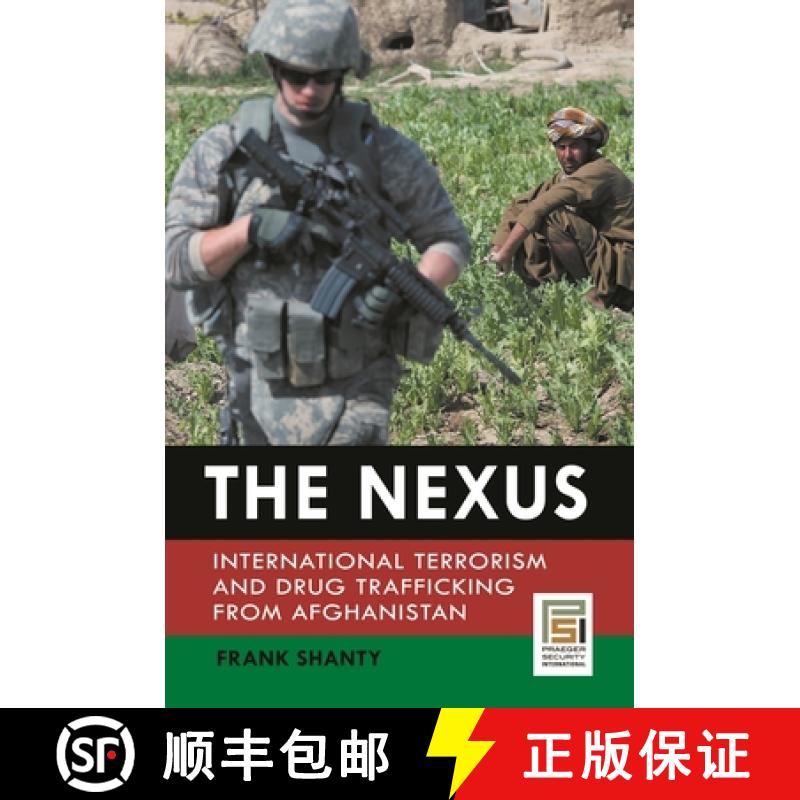 【3-4周达】精装 The Nexus: International Terrorism and Drug Trafficking from Afghanistan [9780313385216]图片