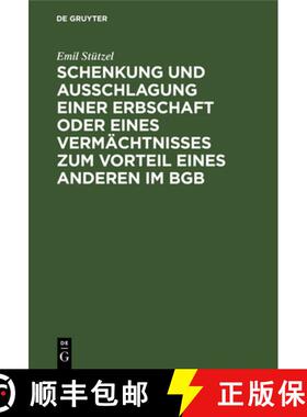 【3-4周达】Schenkung Und Ausschlagung Einer Erbschaft Oder Eines Vermächtnisses Zum Vorteil Eines An... [9783112660171]