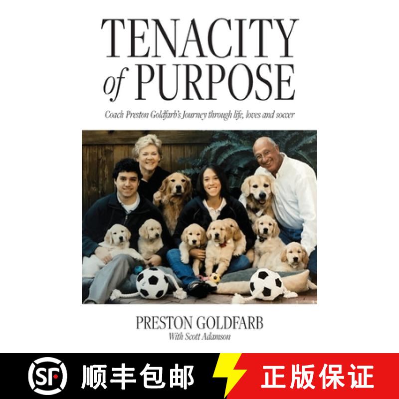 【3-4周达】Tenacity of Purpose: Coach Preston Goldfarb's Journey through life, loves and soccer [9781638379492]