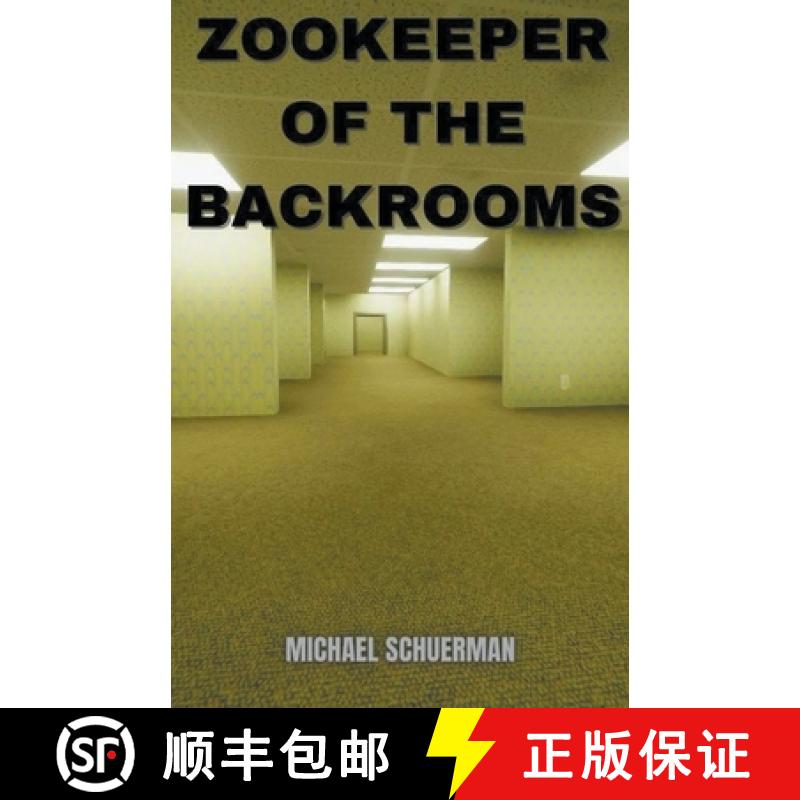 【3-4周达】Zookeeper of the Backrooms [9798223537656]
