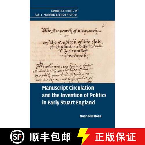 【3-4周达】精装 Manuscript Circulation and the Invention of Politics in Early Stuart England: - Manus... [9781107120723]
