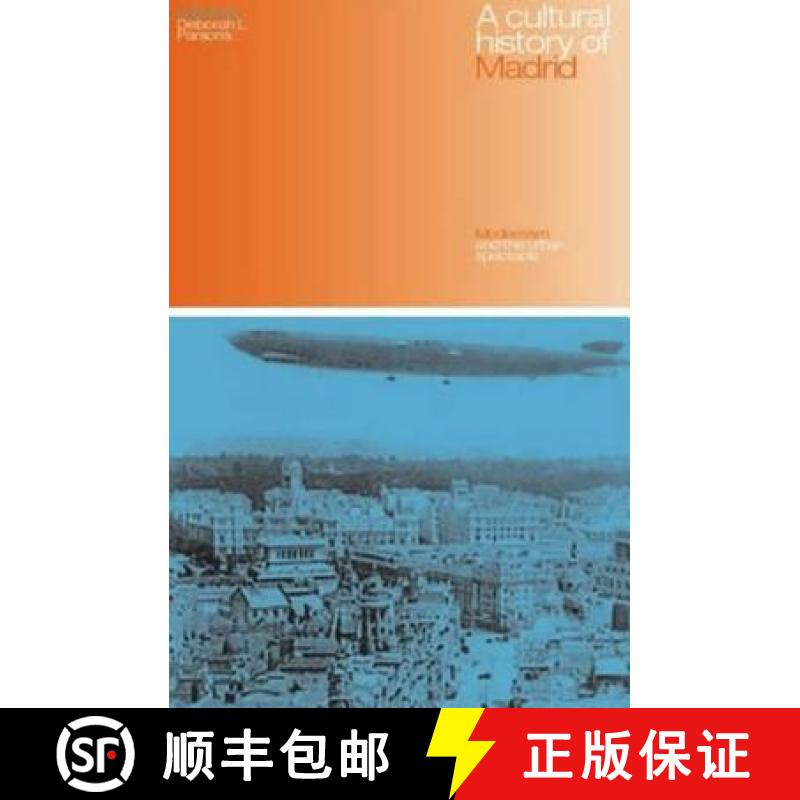 【3-4周达】A Cultural History of Madrid: Modernism and the Urban Spectacle [9781859736517]
