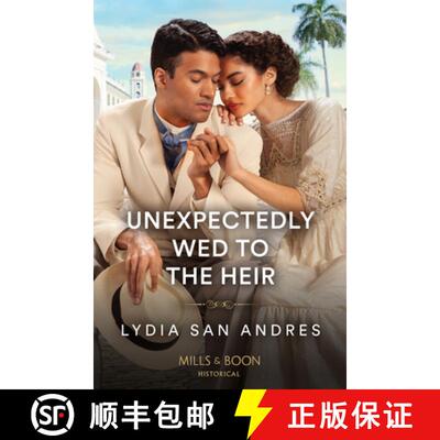 【3-4周达】Unexpectedly Wed To The Heir [9780263320817]